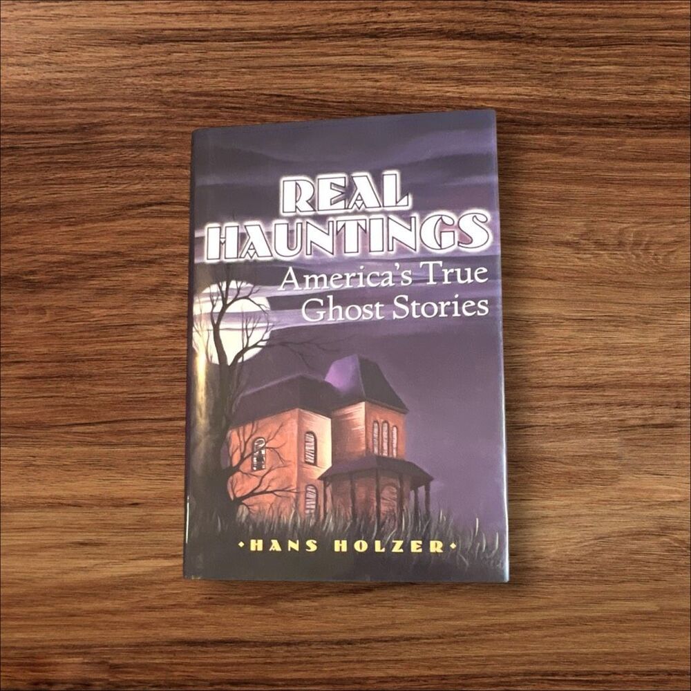 Real Hauntings America’s True Ghost Stories Hans Holzer 1995 Hardcover
